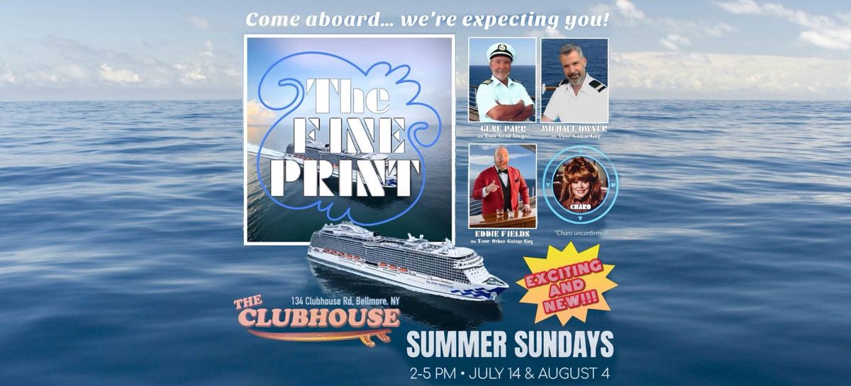 The Fine Print LIVE at The Clubhouse: Summer Sunday #1