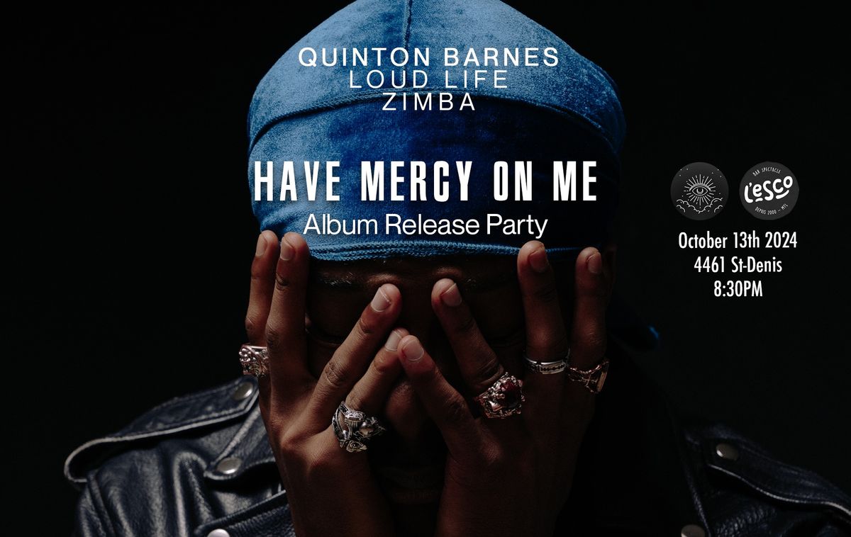 \u25ceQuinton Barnes 'Have Mercy On Me' \u25c9ZIMBA \u29bfLoud Life