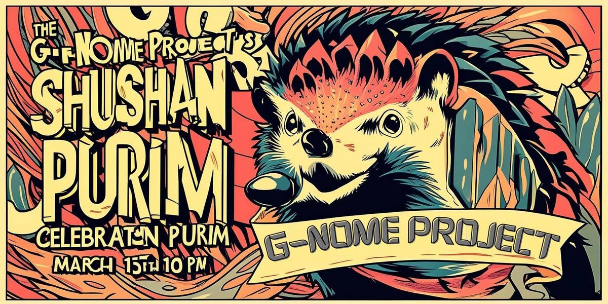 The Purim Project: G-Nome Edition!