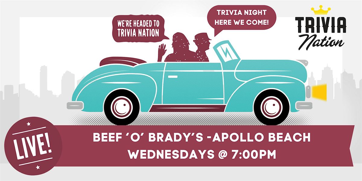 General Knowledge Trivia at Beef 'O' Brady's - Apollo Beach $100 in prizes!