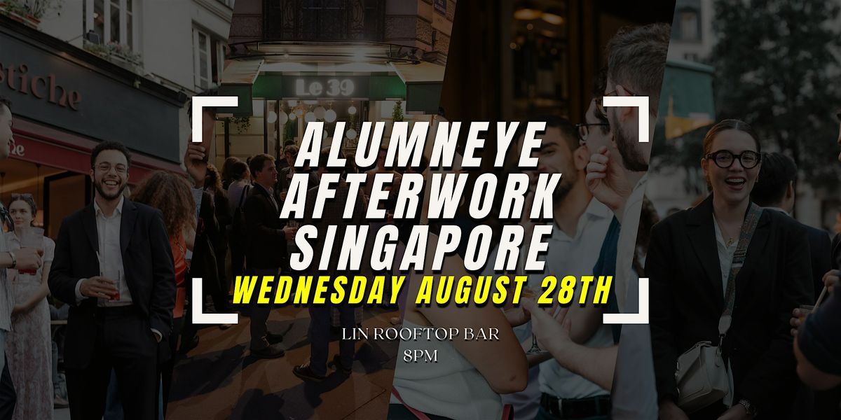 Afterwork AlumnEye - Singapore- August 2024