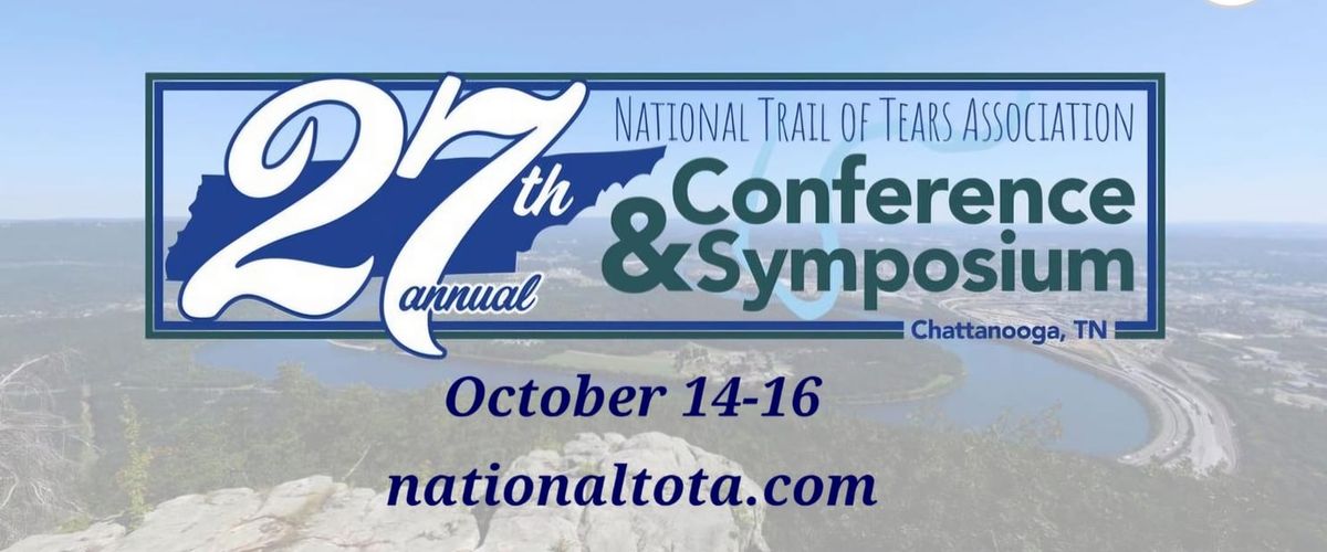 NATIONAL TRAIL OF TEARS ASSOCIATION CONFERENCE