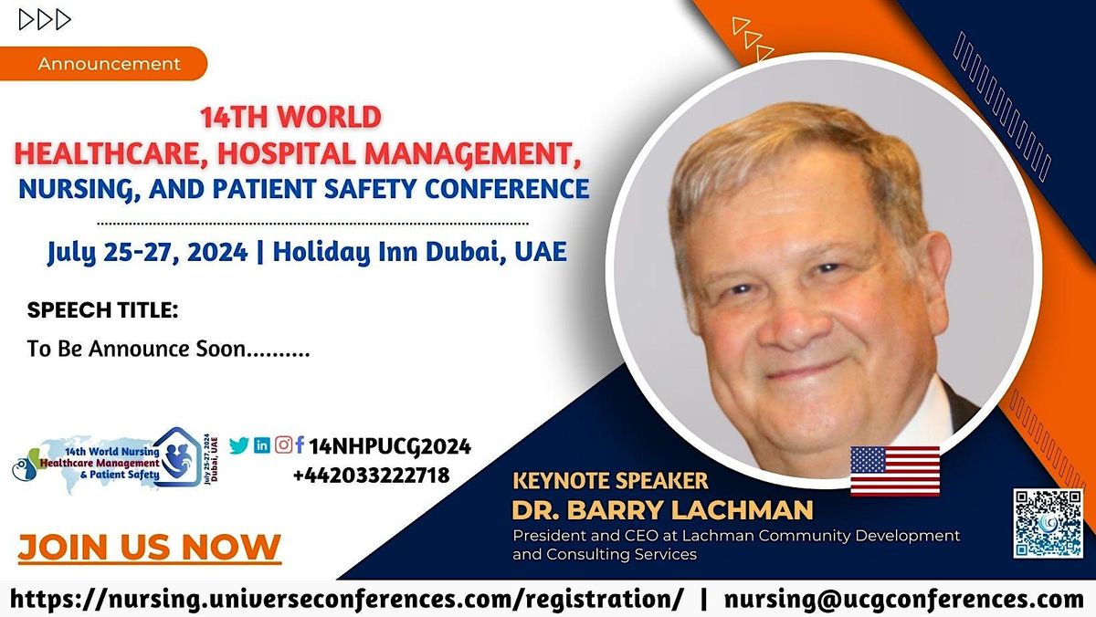 Dr. Barry Lachman from USA will be Speaking at 14NHPUCG2024 in Dubai, UAE