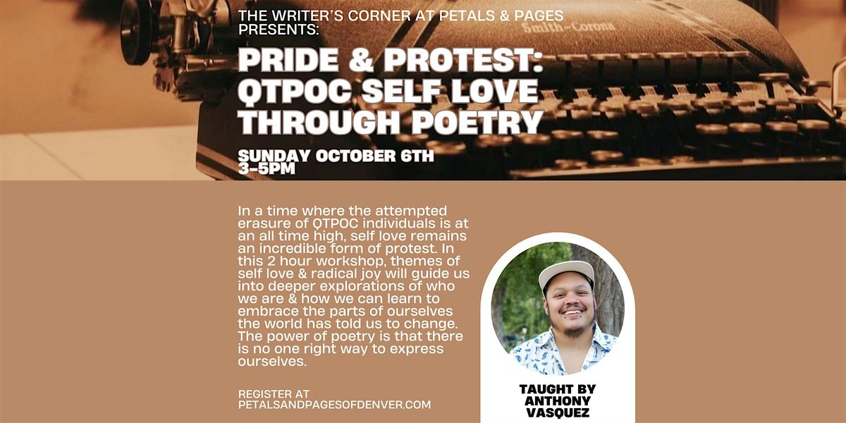 Pride & Protest: QTPOC Self Love through Poetry - Writing Workshop