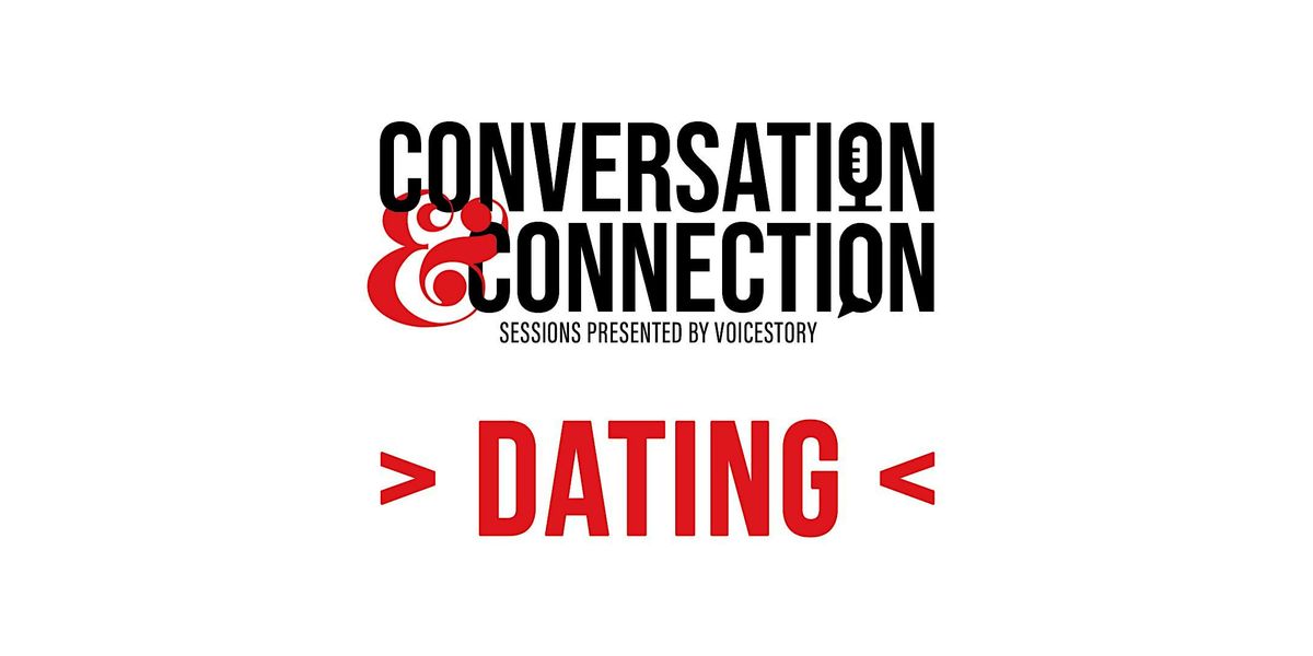 Conversation & Connection: Elevate Your Dating Conversations