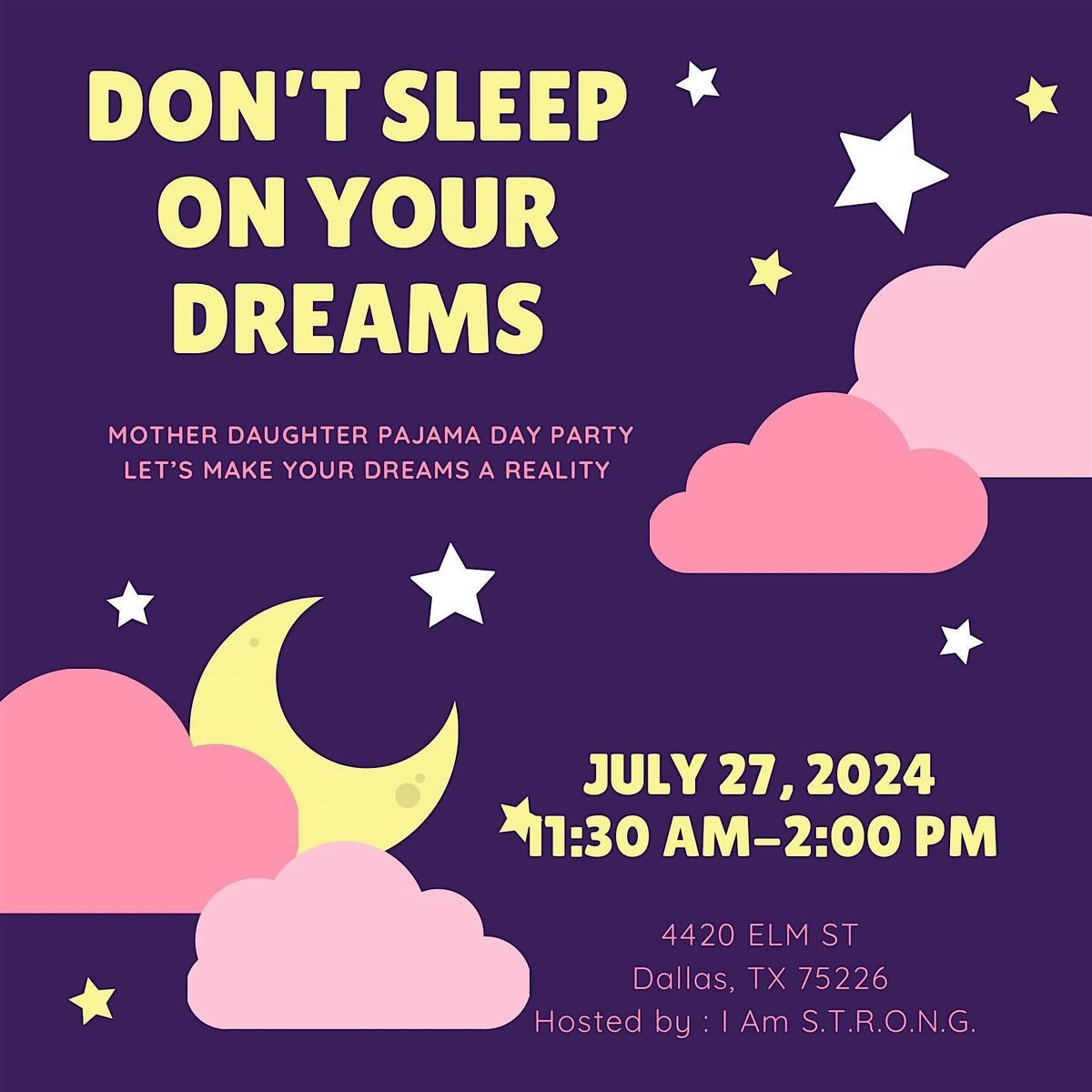 Don't Sleep on Your Dreams Pajama Party