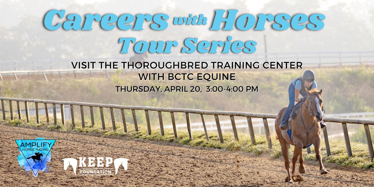 Thoroughbred Training Center & BCTC Equine Careers with Horses Tour