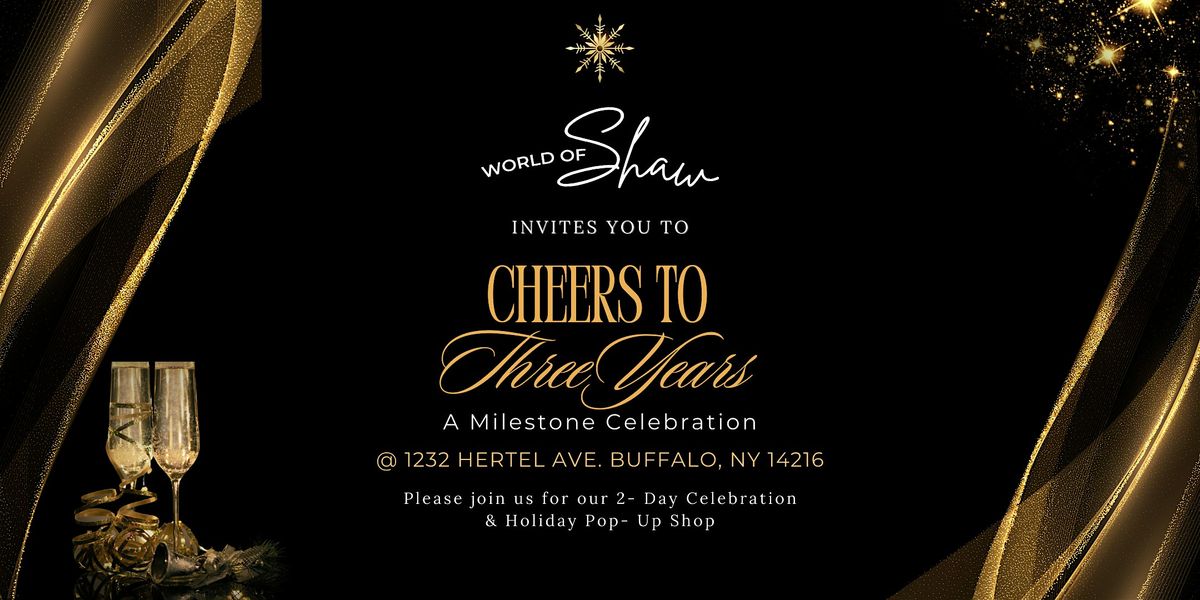 "Cheers To Three Years: A Milestone Celebration" for  World of Shaw