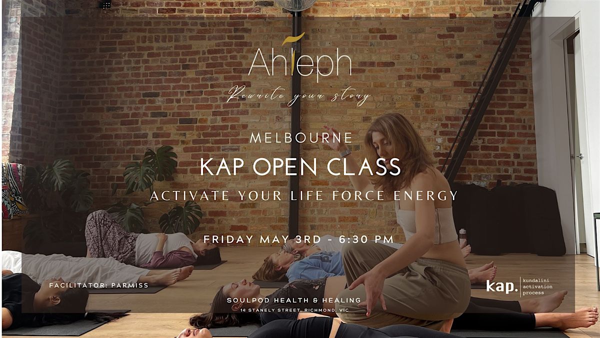 KAP Open Class May 3rd- Kundalini Activation Process