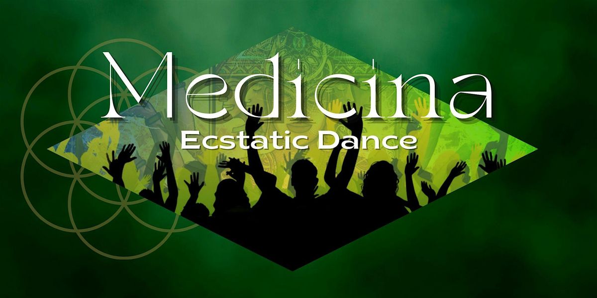 Medicina - Ecstatic Dance