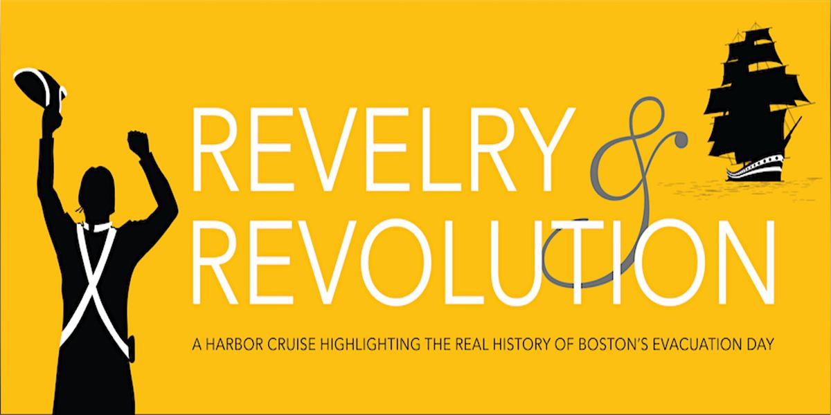 Revelry and Revolution: An Evacuation Day Harbor Cruise