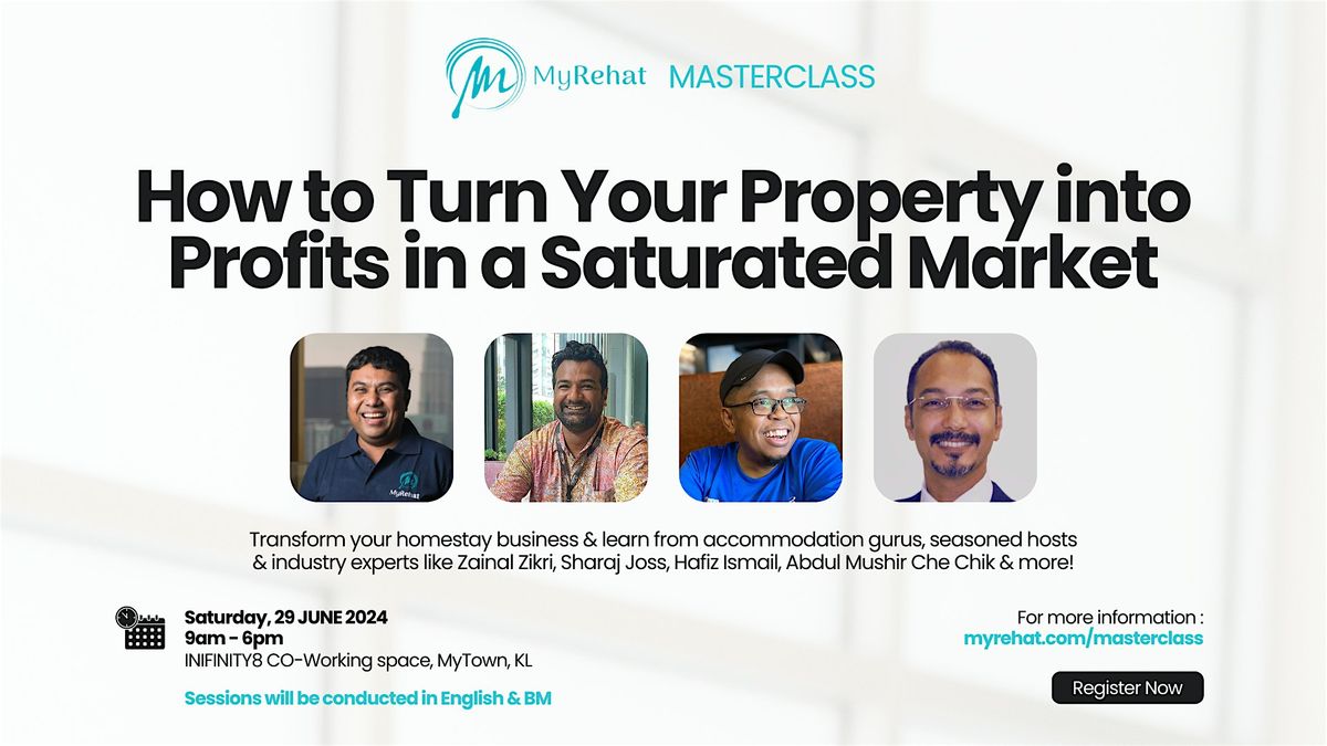 MyRehat Masterclass: Turn Your Property into Profits in a Saturated Market