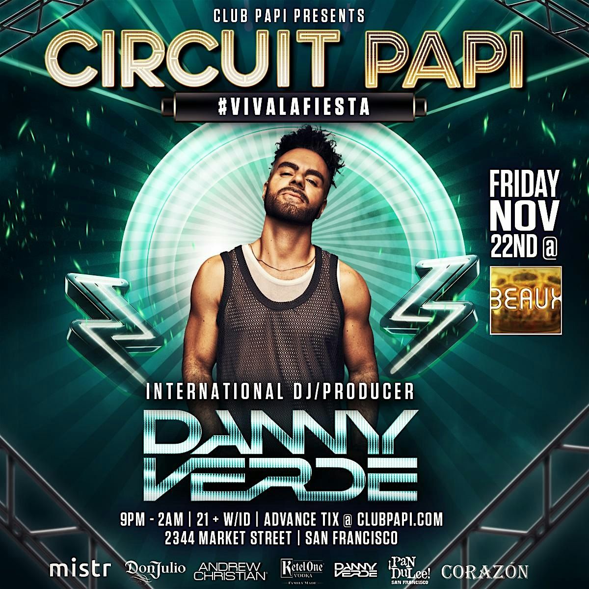 CIRCUIT PAPI SF #VIVALAFIESTA   DJ\/PRODUCER DANNY VERDE  LIVE @ BEAUX SF!