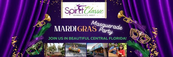 2025 Central Florida Spirit Classic Gymnastics Meet: Mardi Gras Masquerade Party!