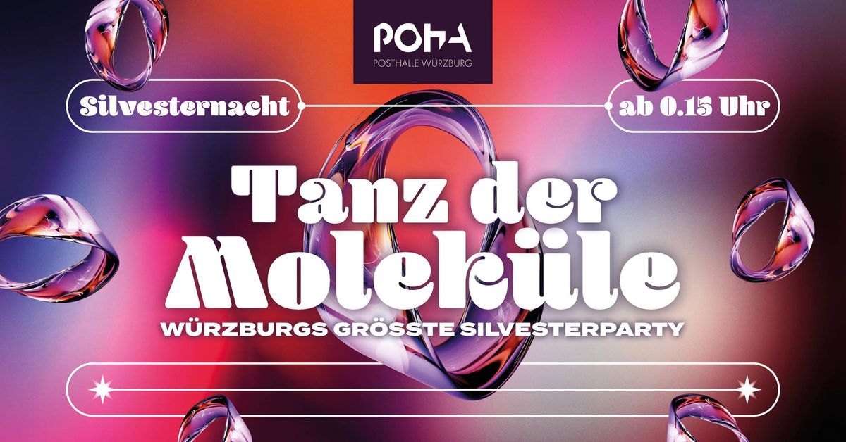 TANZ DER MOLEK\u00dcLE | POSTHALLE W\u00dcRZBURG