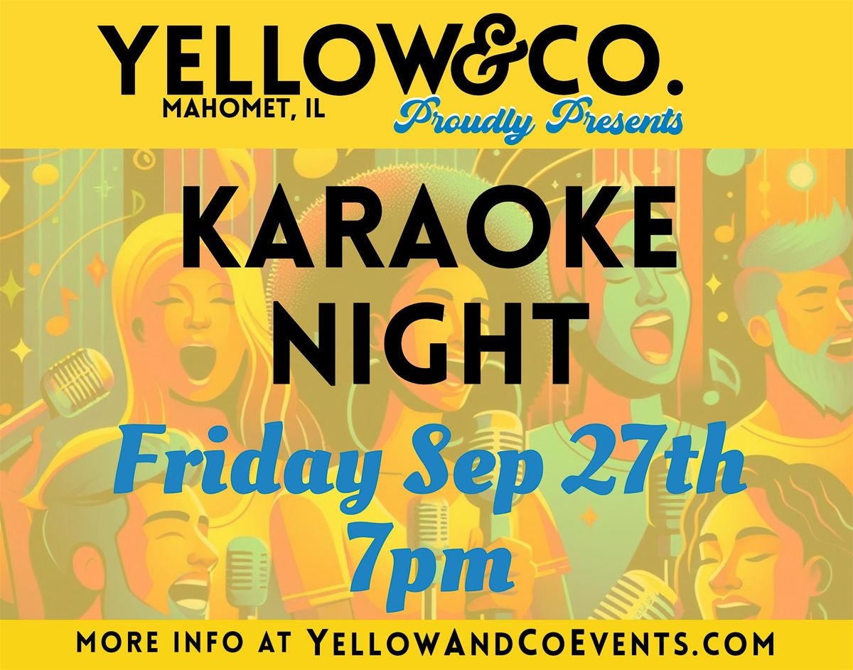 Yellow and Co. presents a Night of Karaoke!