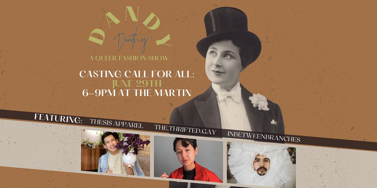 Dandy Dorothy - a queer fashion show: Casting Call!