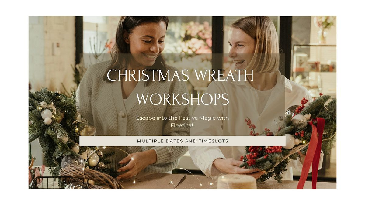 CHRISTMAS WREATH MAKING WORKSHOPS