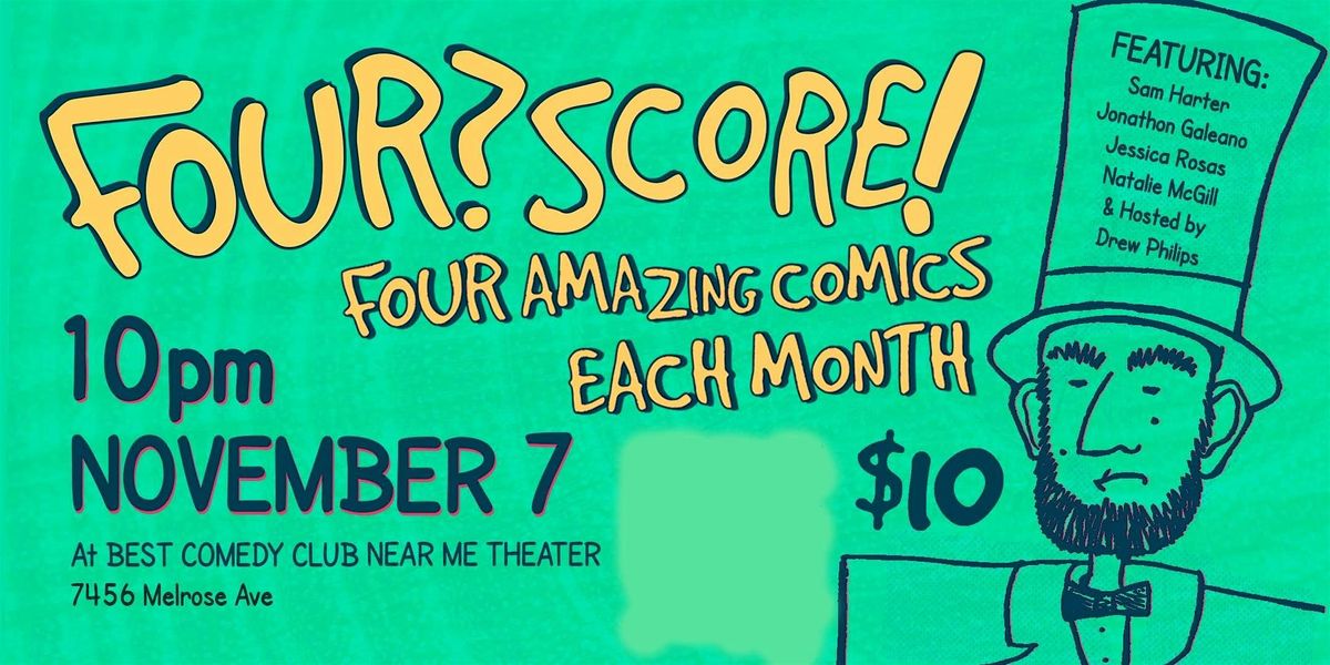 Four? Score! A Comedy Show feat. 4 Headliners