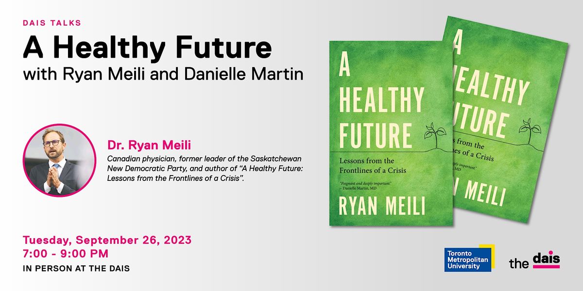 Dais Talks: A Healthy Future with Ryan Meili and Danielle Martin