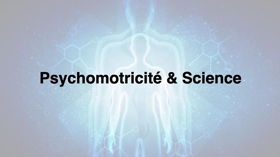 Psychomotricit\u00e9 & Science
