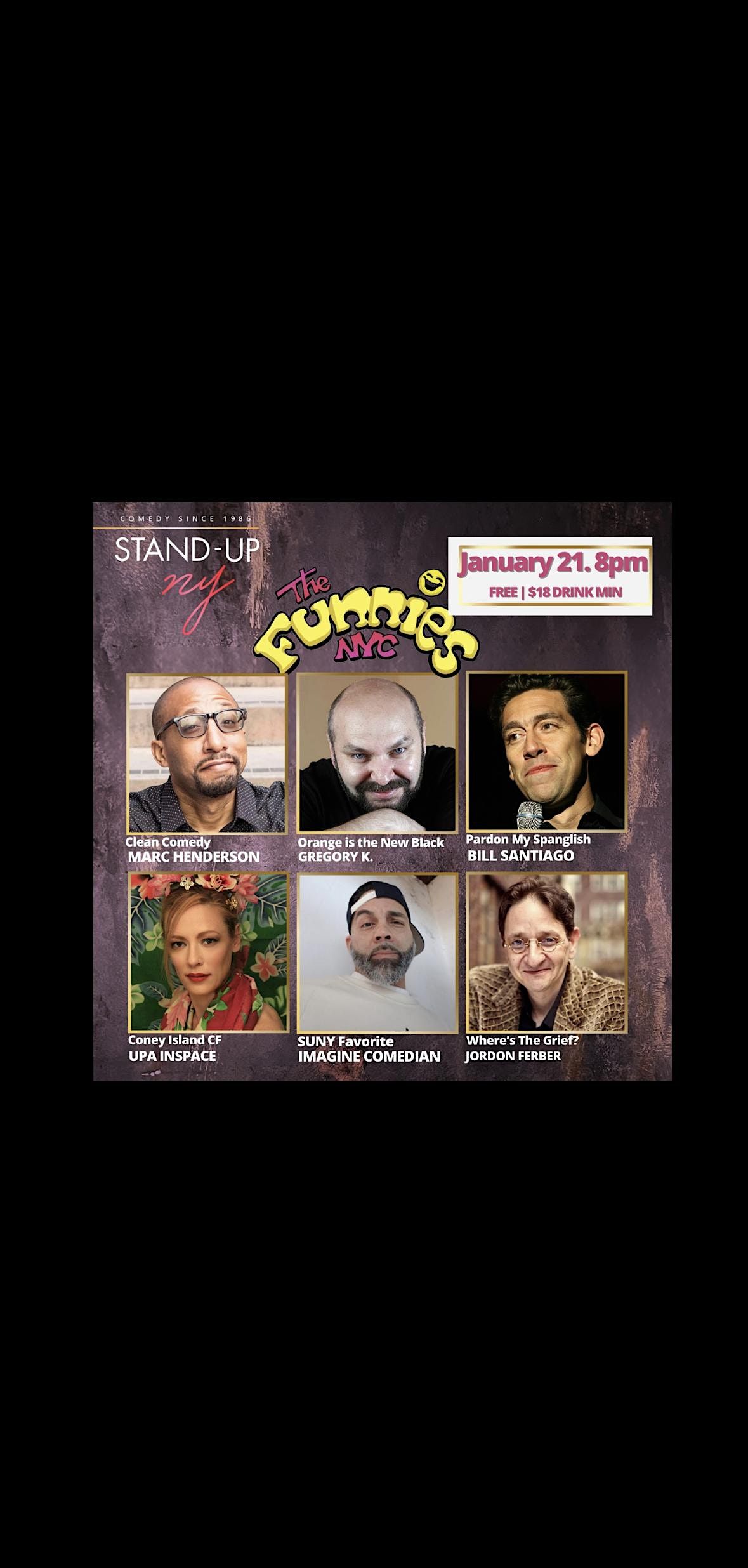 The Funnies NYC Stand Up NY January 21st 8pm Free Stand Up NY   F4897e744a7a6245e5bf6494e54210e260df5bf045a5adfc875c73f44417fbde Rimg W1179 H2471 Gmir 