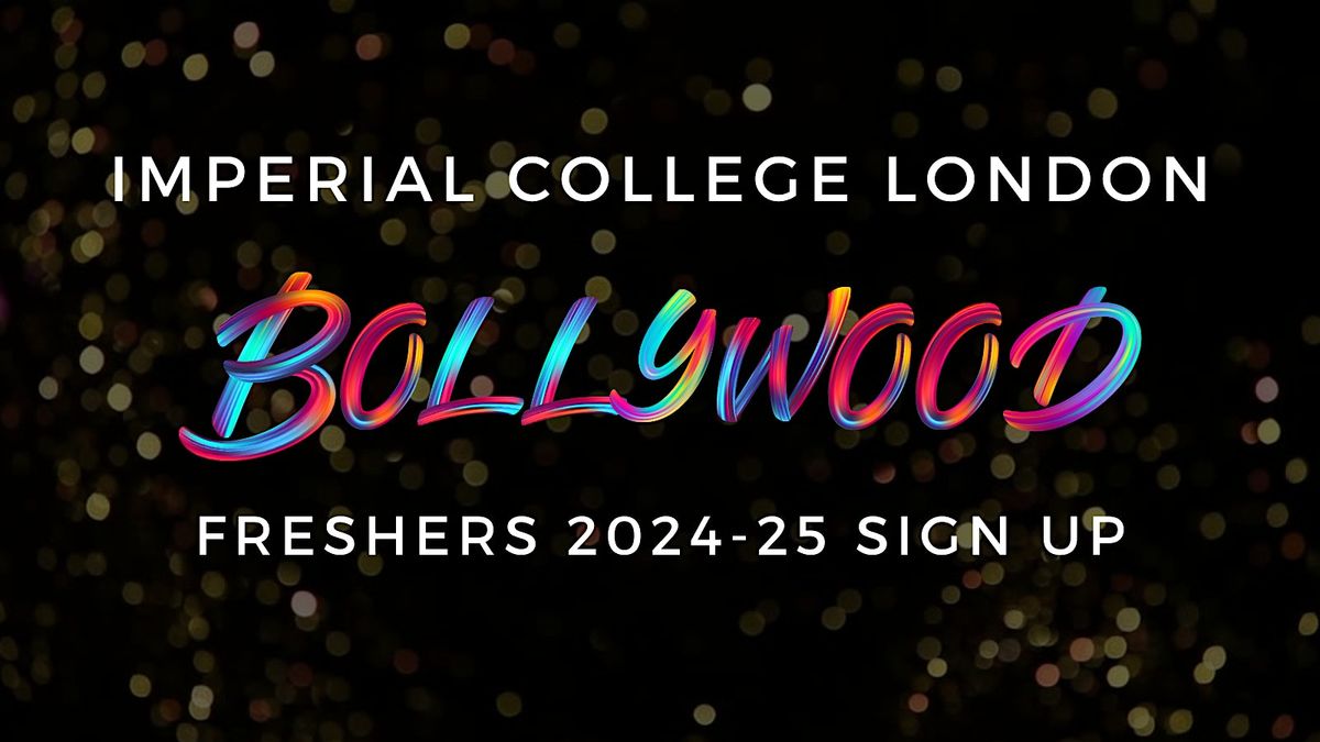 Imperial College London Bollywood Freshers Sign Up 2024-25