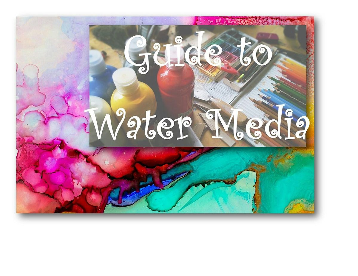 Guide to Water Media