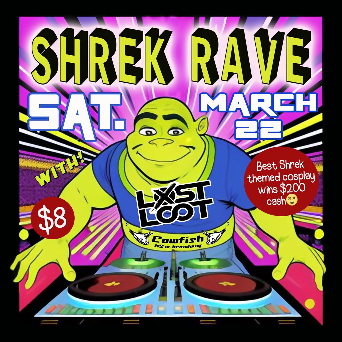 ~~SHREK RAVE~~ Cowfish Dance Club! Saturday March 22! Lost Loot!