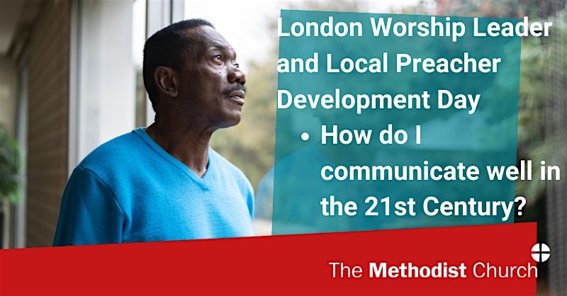 London Local Preacher and Worship Leader Development Day South