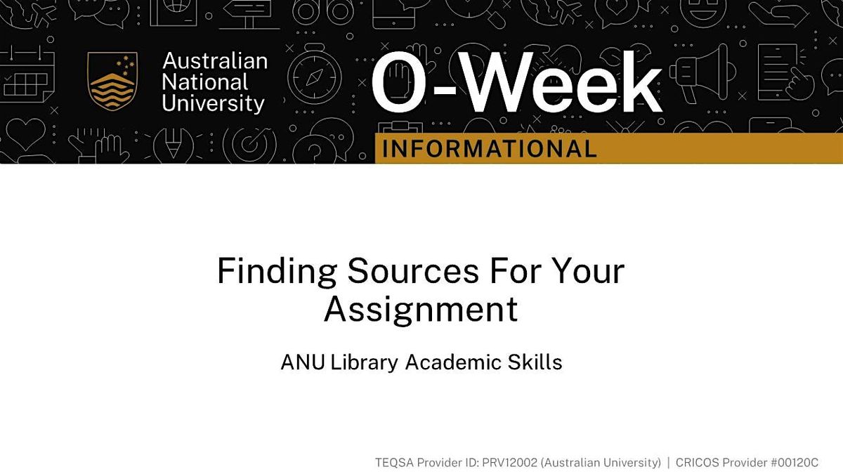 ANU Library Academic Skills: Finding sources for your assignments