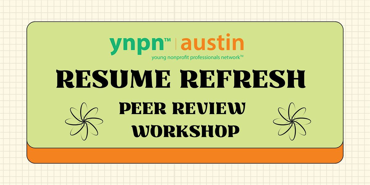 YNPN Austin: Resume Refresh - Peer Review Workshop