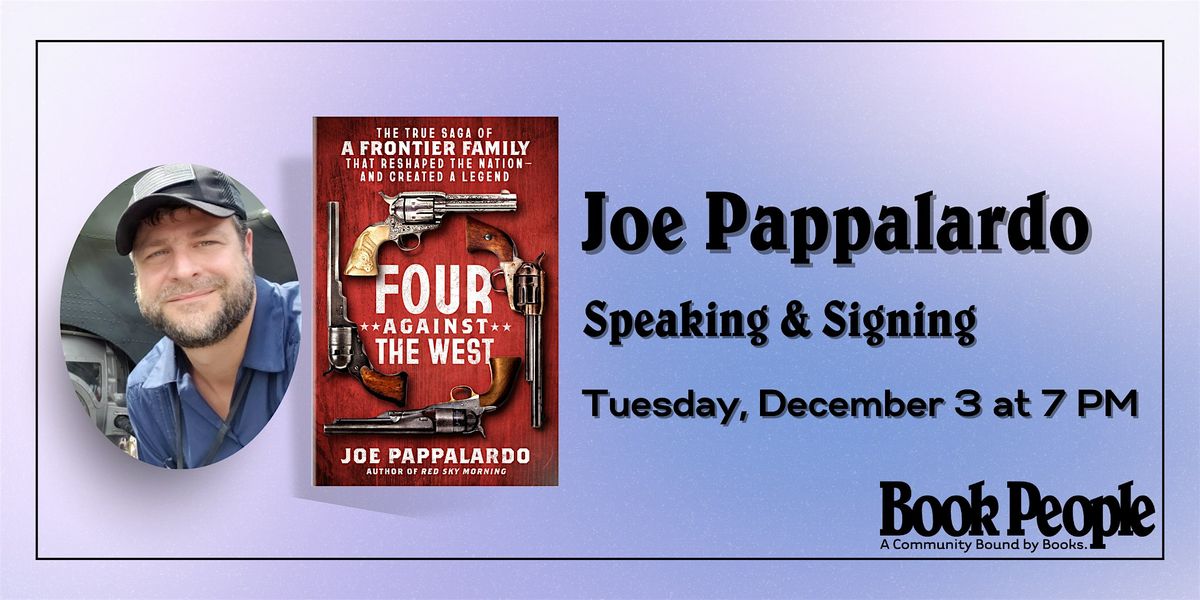 BookPeople Presents: Joe Pappalardo - Four Against the West