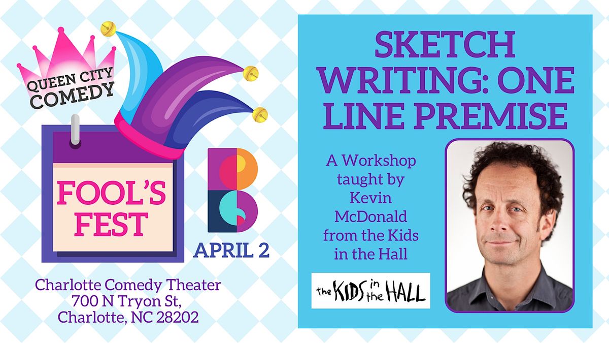 Sketch Writing: One Line Premise! A Workshop with Kevin McDonald!