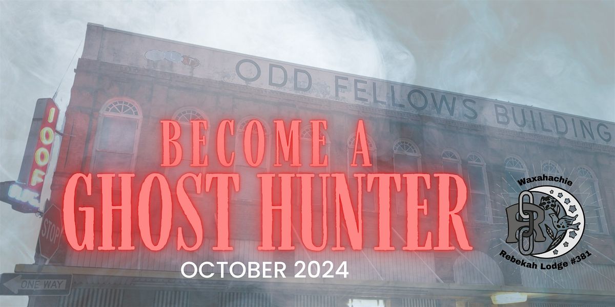 Become a Ghost Hunter