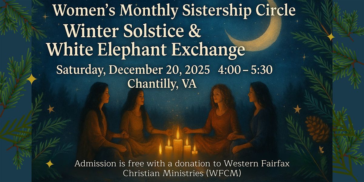 December Sistership Circle: Winter Solstice & White Elephant Exchange