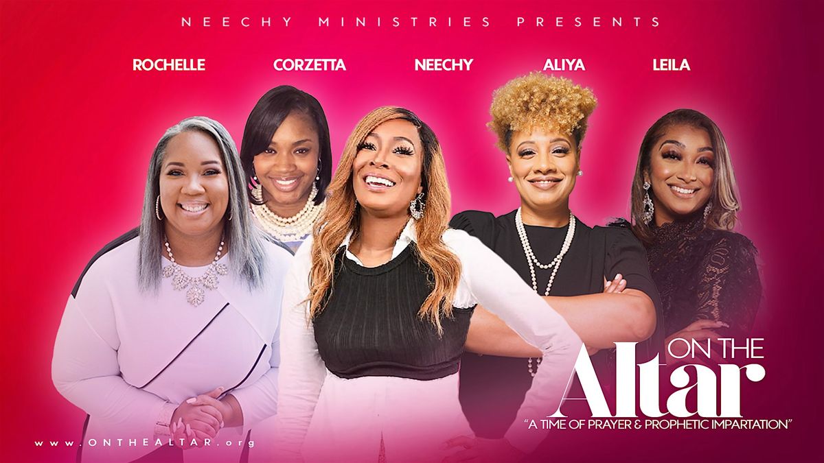 ON THE ALTAR Atlanta, GA - Women's Prophetic Prayer Service | August 9 + 10