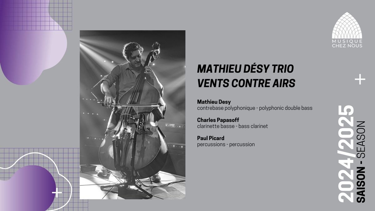 Mathieu D\u00e9sy Trio - Vents Contre Airs