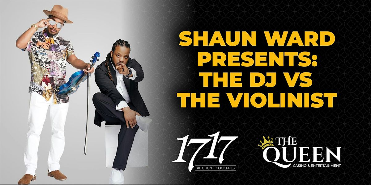 Shaun Ward Presents: The DJ vs The Violinist