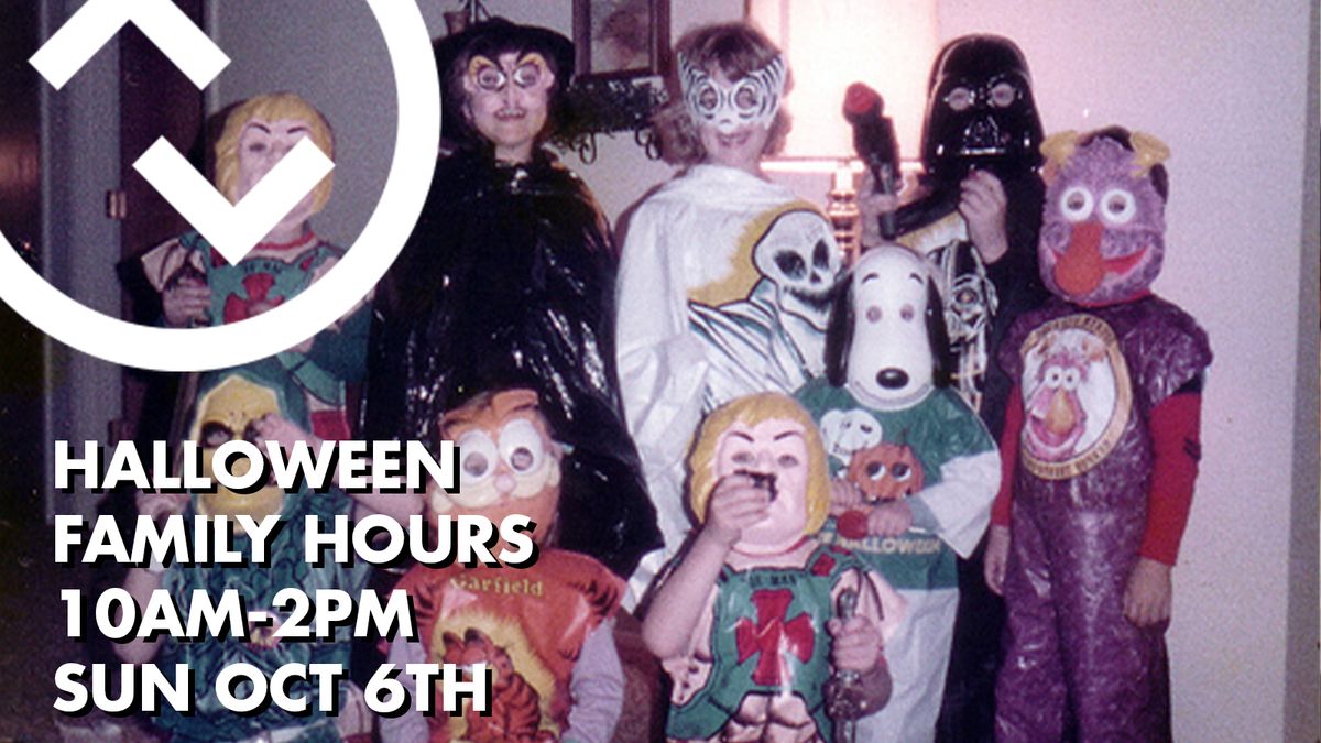 Halloween Family Hours