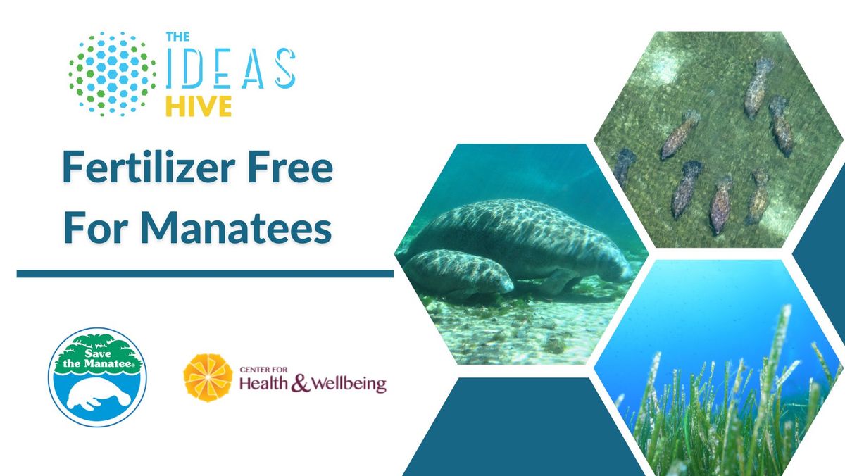 IDEAS Hive: Fertilizer Free For Manatees