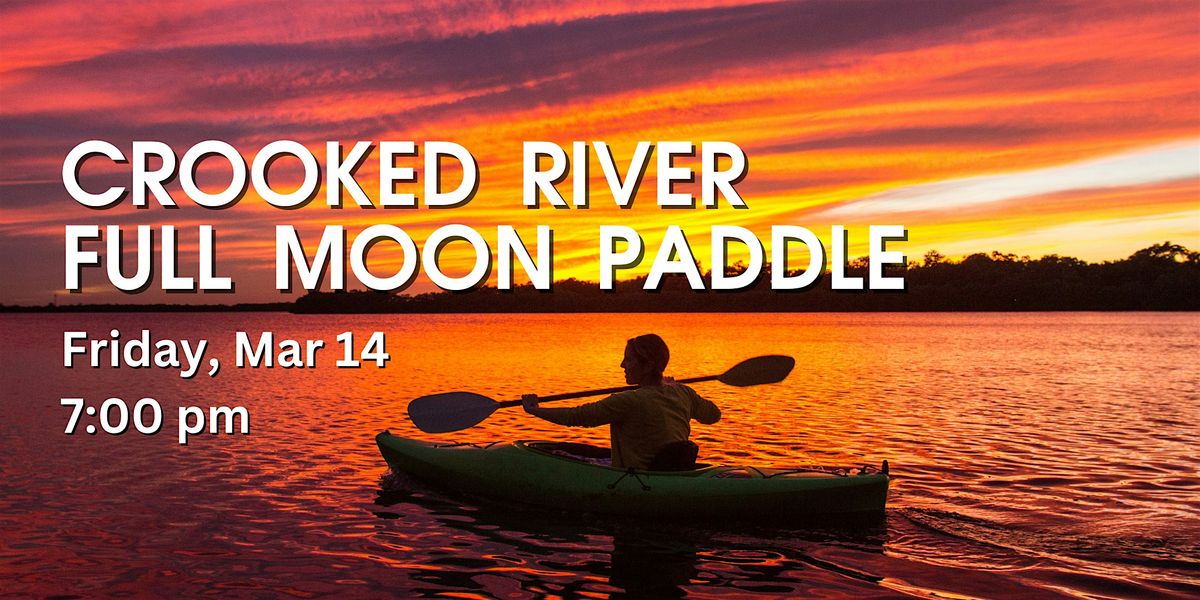 Crooked River Full Moon Paddle