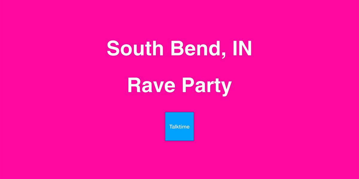 Rave Party - South Bend