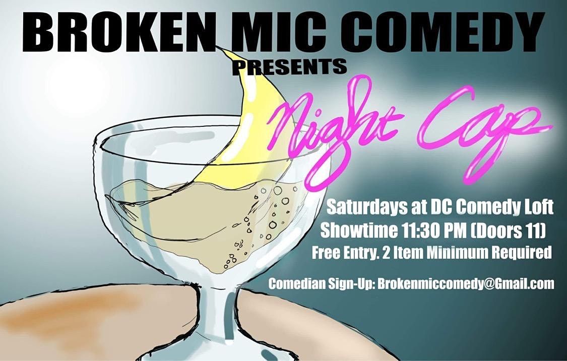 Broken Mic Comedy Presents Nightcap