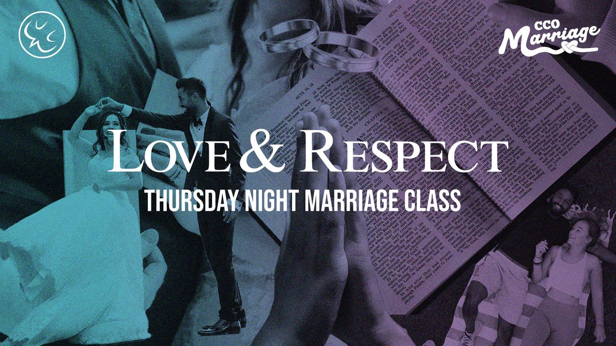 CCO Marriage Class: Love & Respect