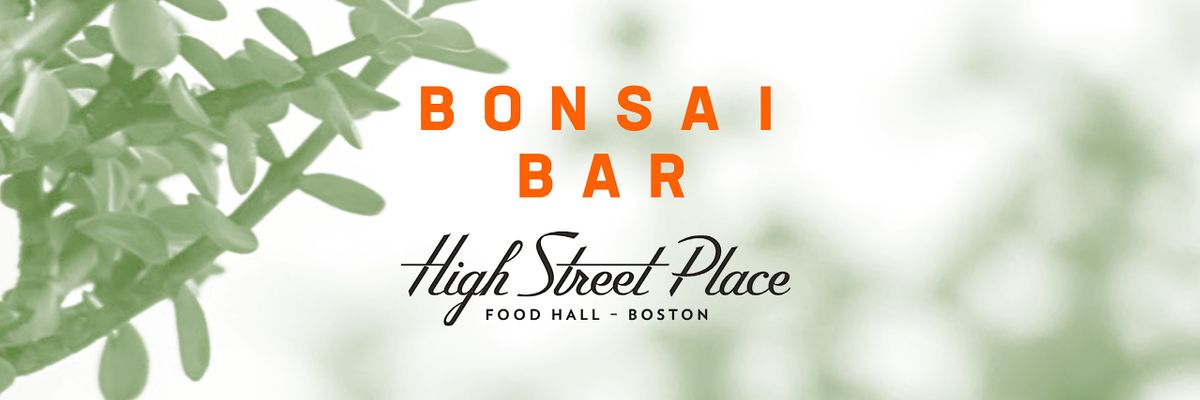 Bonsai Bar @ High Street Place - Food Hall