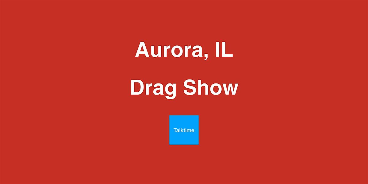 Drag Show - Aurora