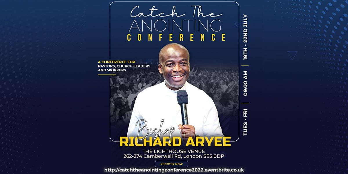 Catch The Anointing Conference 2022 - UK