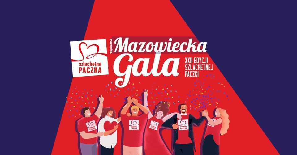 Mazowiecka Gala Wolontariuszy XXII edycji Szlachetnej Paczki