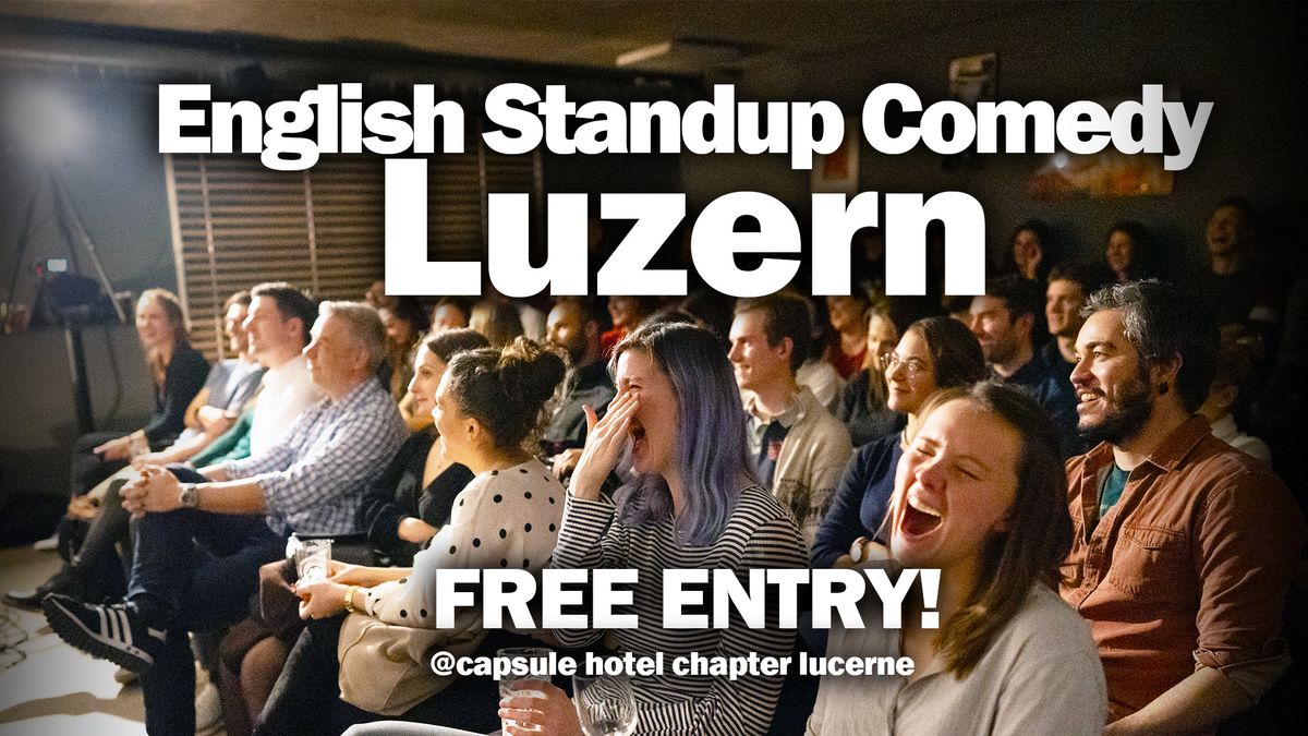 English Standup Comedy Luzern : Free Entry!